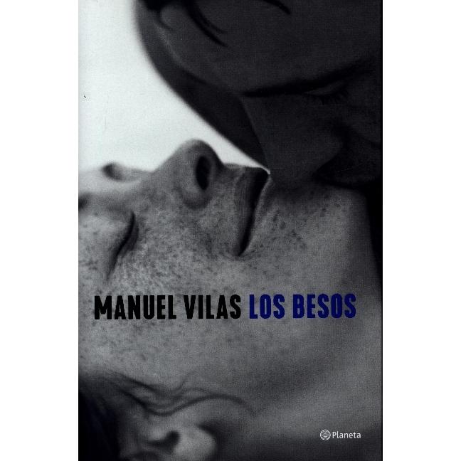 Vilas:Los besos, Belletristik von Manuel Vilas