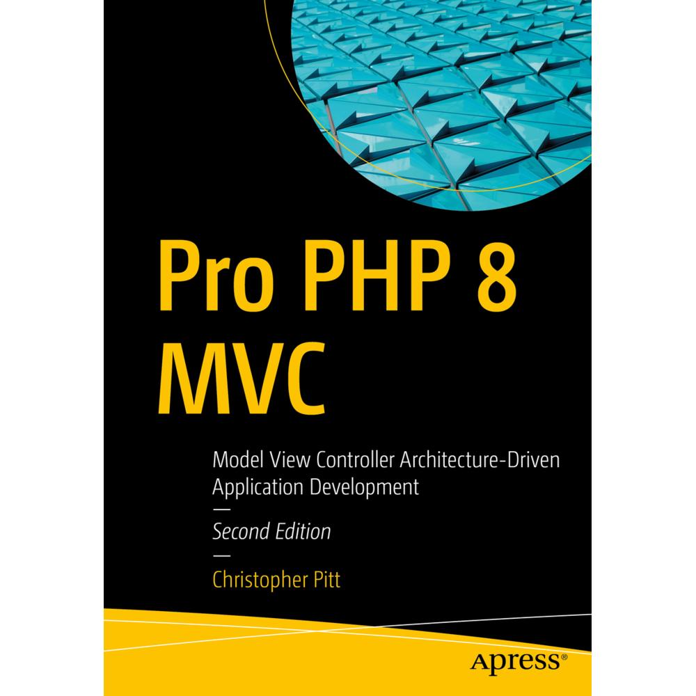 Pro PHP 8 MVC, Fachbücher von Christopher Pitt