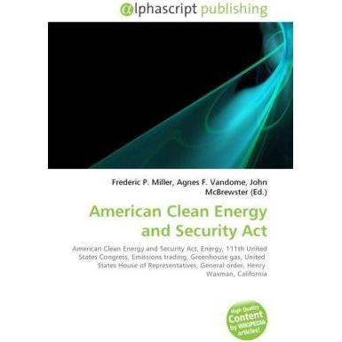 American Clean Energy and Security Act, Fachbücher von Agnes F. Vandome, Frederic P. Miller, John McBrewster