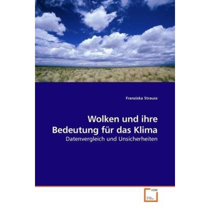 Wolken und ihre Bedeutung für das Klima, Fachbücher von Franziska Strauss