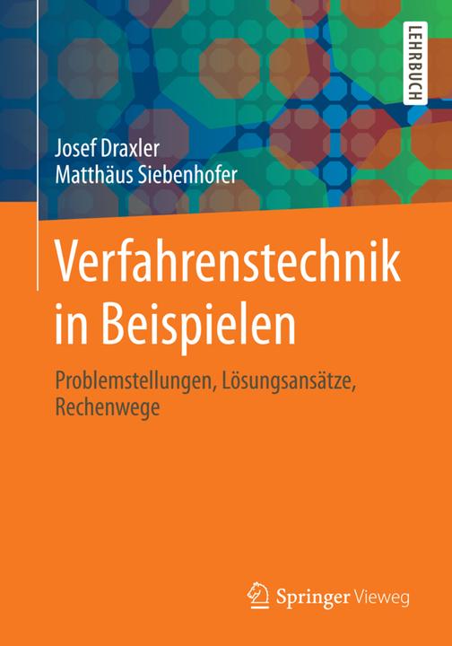 Produktbild Verfahrenstechnik in Beispielen (Deutsch, Josef Draxler, Matthäus Siebenhofer, 2014)