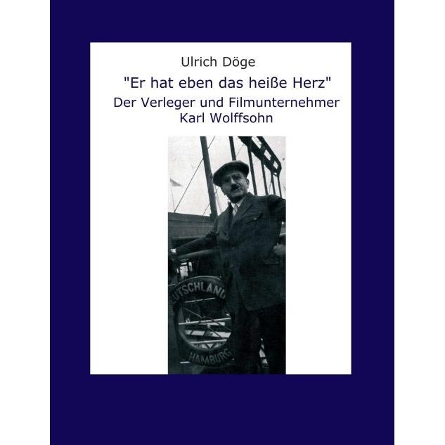 Döge:Er hat eben das heisse Herz, Sachbücher von Ulrich Döge