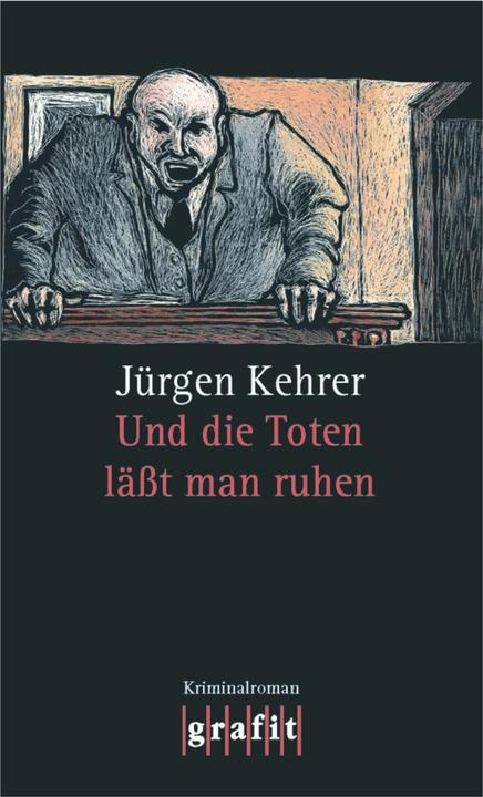 Produktbild Und die Toten lässt man ruhen (Deutsch, Jürgen Kehrer, 1990)