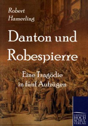 EHV Danton und Robespierre (Robert Hamerling, 2010)