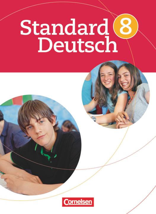 Produktbild Standard Deutsch 8. SJ. Schülerbuch (Deutsch, Alexandra Lange, Beate Karl, Bettina Lanwehr, Martin König, Rosemarie Gerrmann-Malm, Toka-Lena Rusnok, 2011)