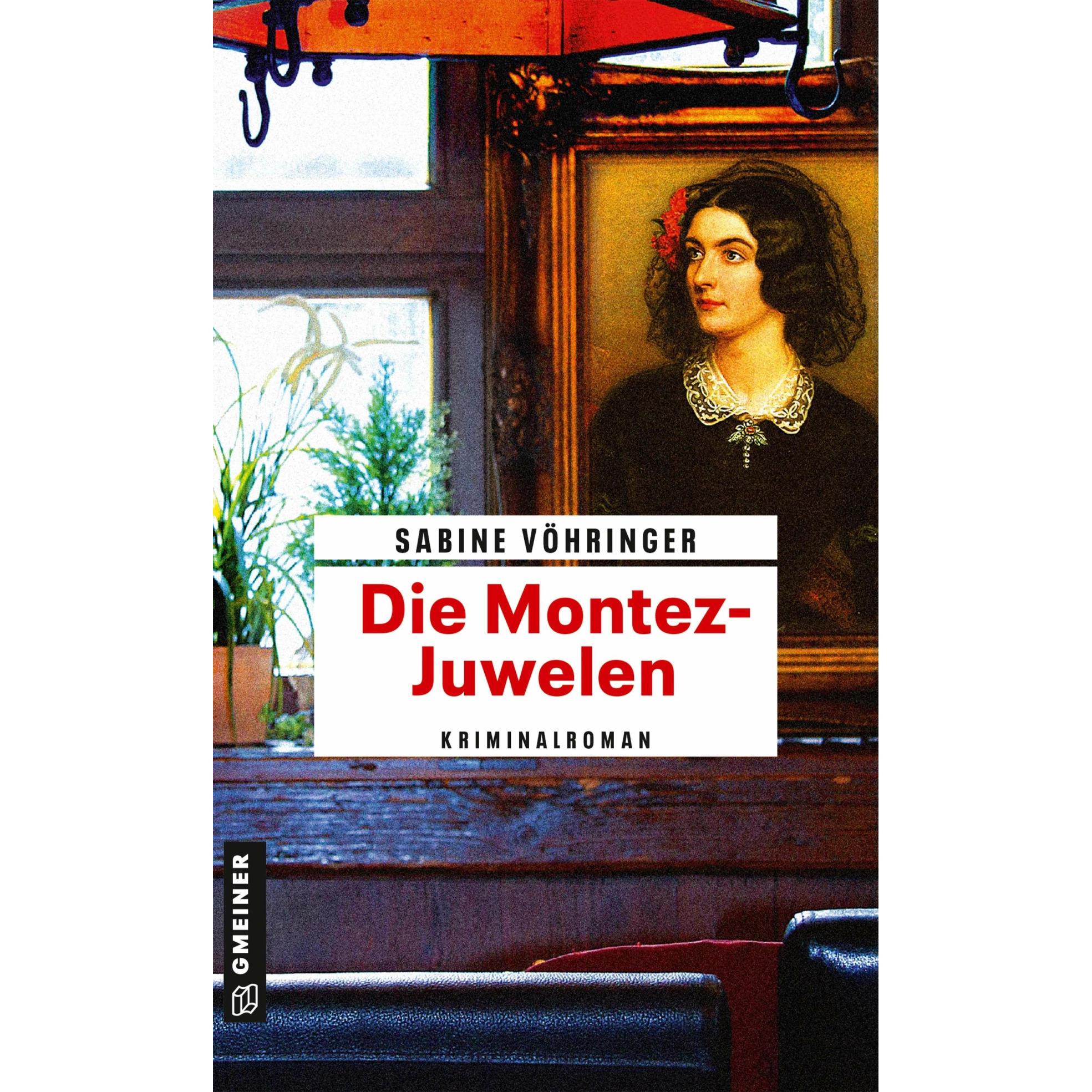 Die Montez-Juwelen, Belletristik von Sabine Vöhringer