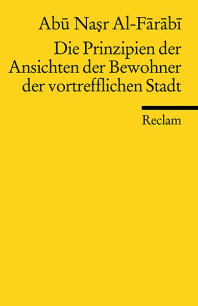 Produktbild Die Prinzipien der Ansichten der Bewohner der vortrefflichen Stadt (Deutsch, Abu Nasr Al-Farabi, 2009)