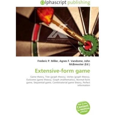 Extensive-form game, Ratgeber von Agnes F. Vandome, Frederic P. Miller, John McBrewster