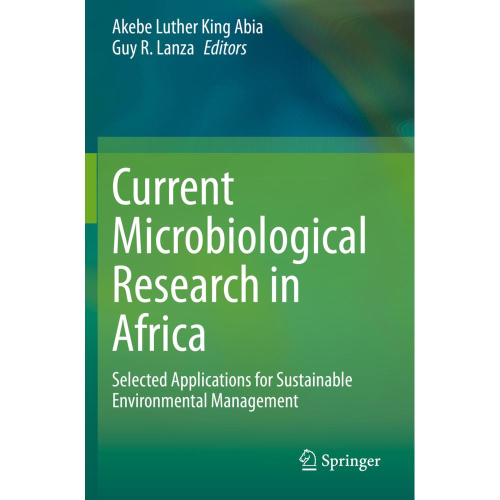 Current Microbiological Research in Africa, Fachbücher von Akebe Luther King Abia, Guy R. Lanza