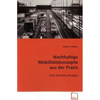 Nachhaltige Mobilitätskonzepte aus der Praxis:, Fachbücher