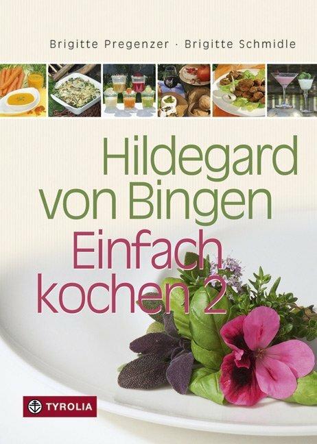 Produktbild Hildegard von Bingen - Einfach kochen 2 (Deutsch, Brigitte Pregenzer, Brigitte Schmidle, 2011)
