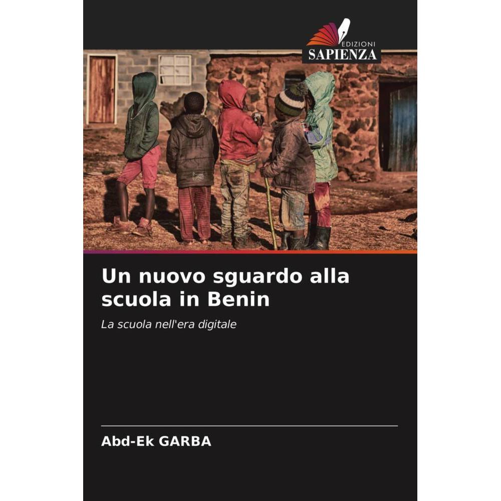 Un nuovo sguardo alla scuola in Benin, Fachbücher von Abd-Ek GARBA