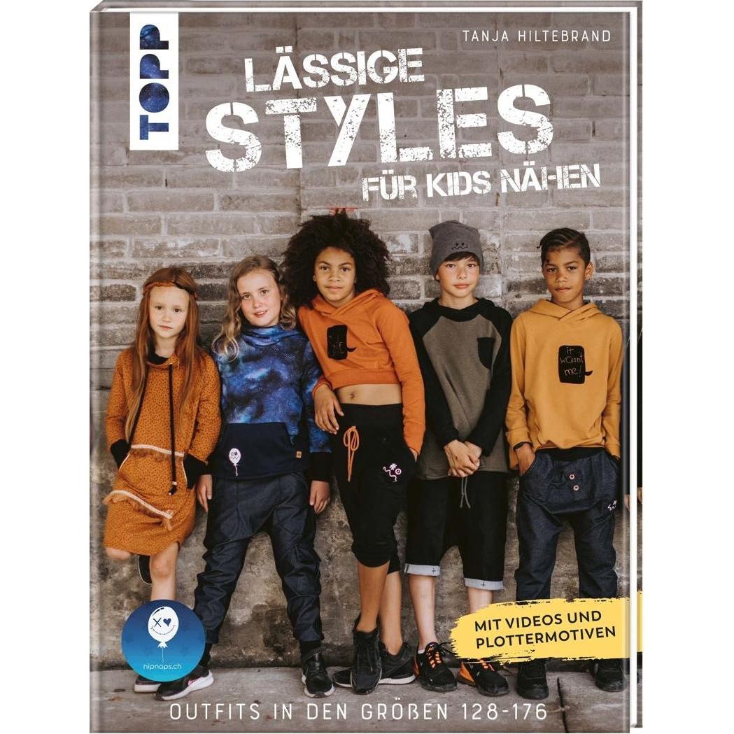 Lässige Styles für Kids nähen, Ratgeber von Tanja Hiltebrand