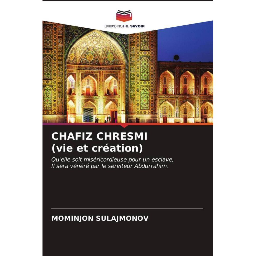 Thumbnail - CHAFIZ CHRESMI (vie et création), Fachbücher von MOMINJON SULAJMONOV