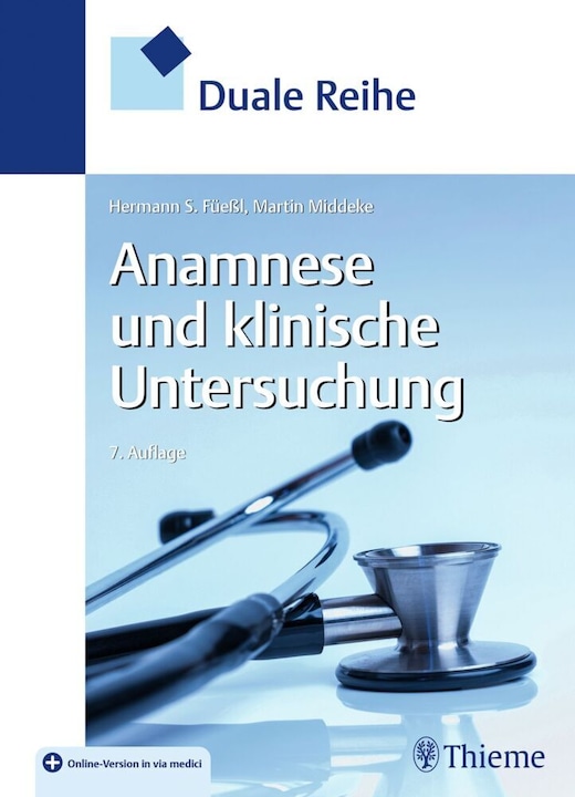 Produktbild Duale Reihe Anamnese und Klinische Untersuchung (Deutsch, Martin Middeke, Hermann S. Füessl, 2022)