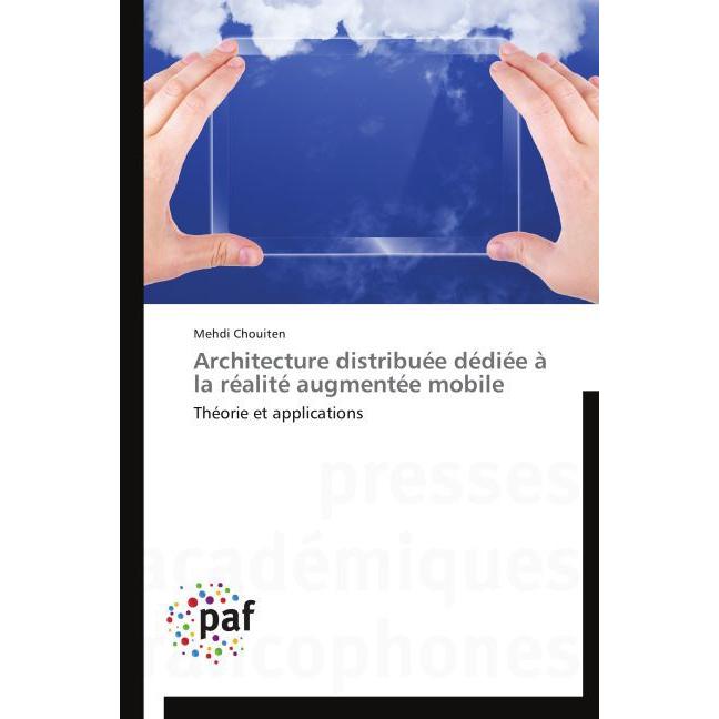 Architecture distribuée dédiée à la réalité augmentée mobile, Fachbücher