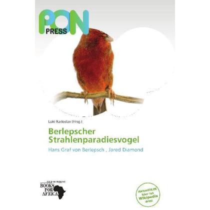 Berlepscher Strahlenparadiesvogel, Fachbücher von Loki Radoslav