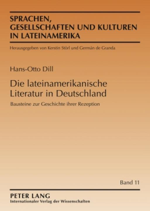 Produktbild Die lateinamerikanische Literatur in Deutschland (Deutsch, Hans-Otto Dill, 2009)