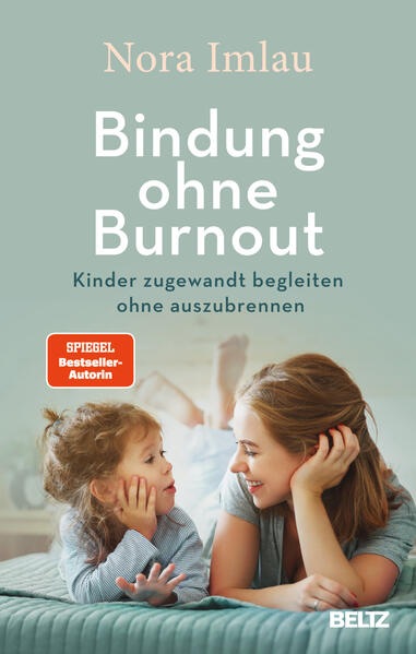 Image du produit Bindung ohne Burnout (Allemand, Nora Imlau, 2024)