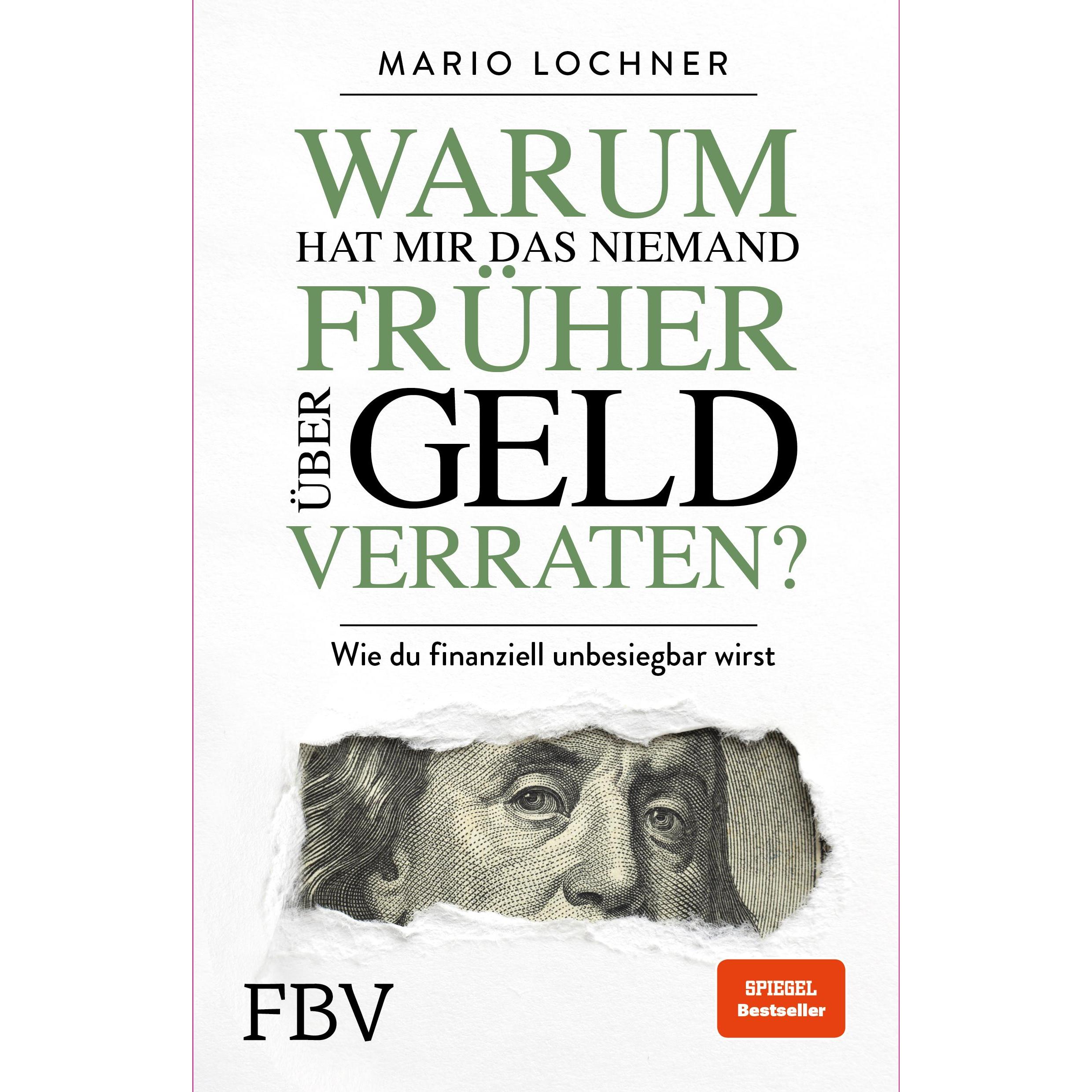 Warum hat mir das niemand früher über Geld verraten?, Fachbücher von Mario Lochner