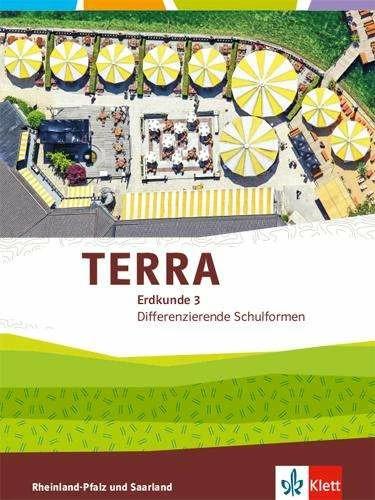 Produktbild TERRA Erdkunde für Rheinland-Pfalz und Saarland 3. Ausgabe für Realschulen und Differenzierende (Deutsch, Rüdiger/Menke, Rainer/Klein, Olafua, Kalla, 2016)