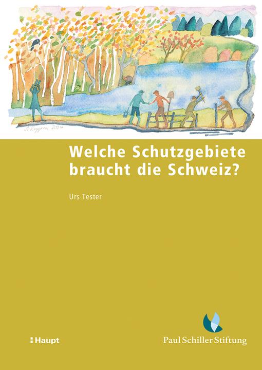 Actual product image Welche Schutzgebiete braucht die Schweiz? (German, Urs Tester, 2024)