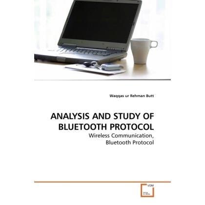 Analysis And Study Of Bluetooth Protocol, Fachbücher von Waqqas ur Rehman Butt