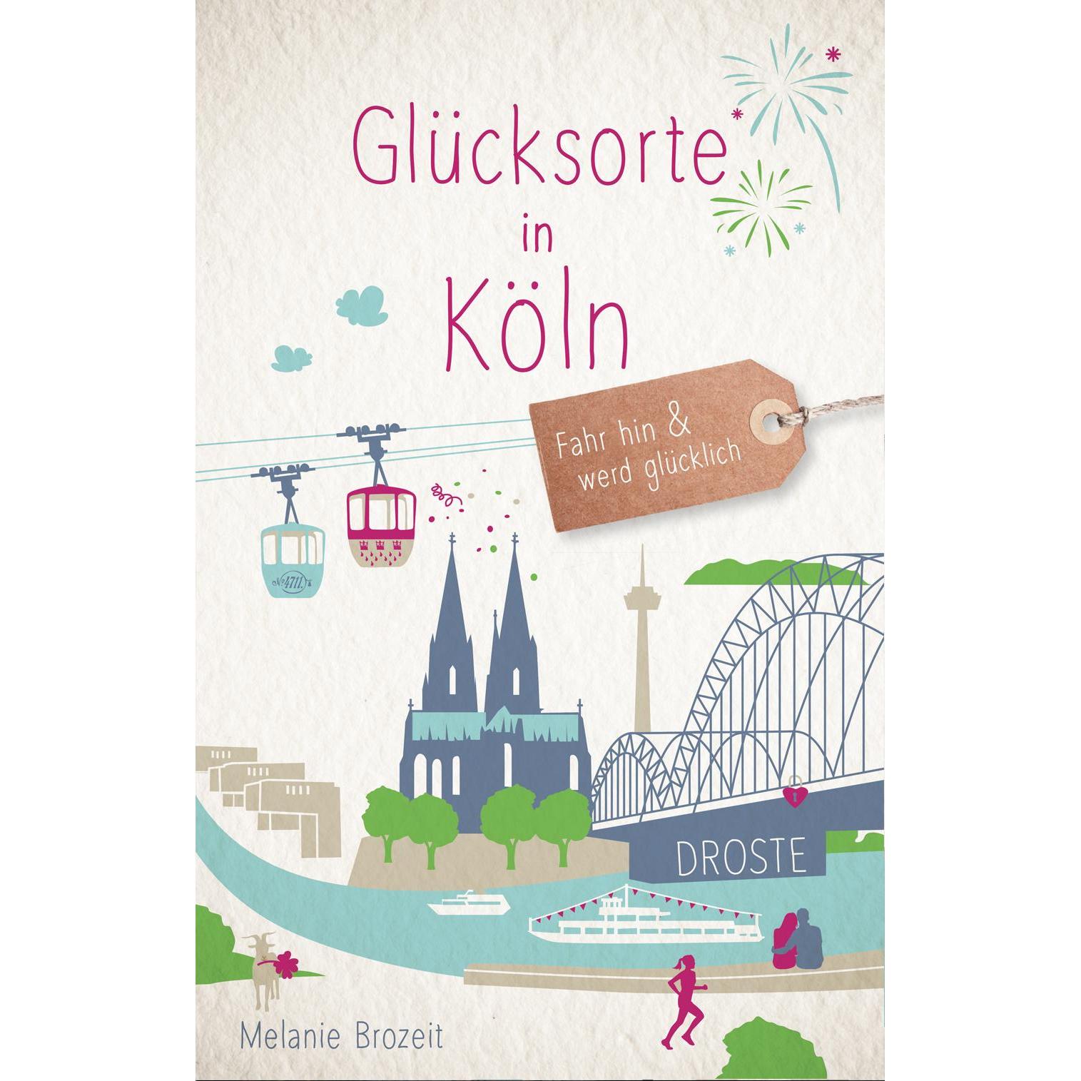 Glücksorte in Köln, Ratgeber von Melanie Brozeit
