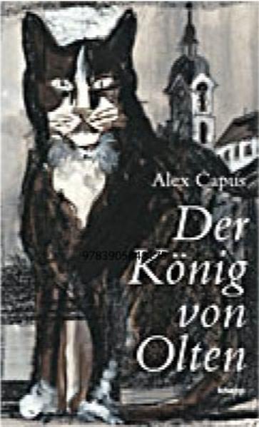 Produktbild Der König von Olten (Deutsch, Alex Capus, 2018)