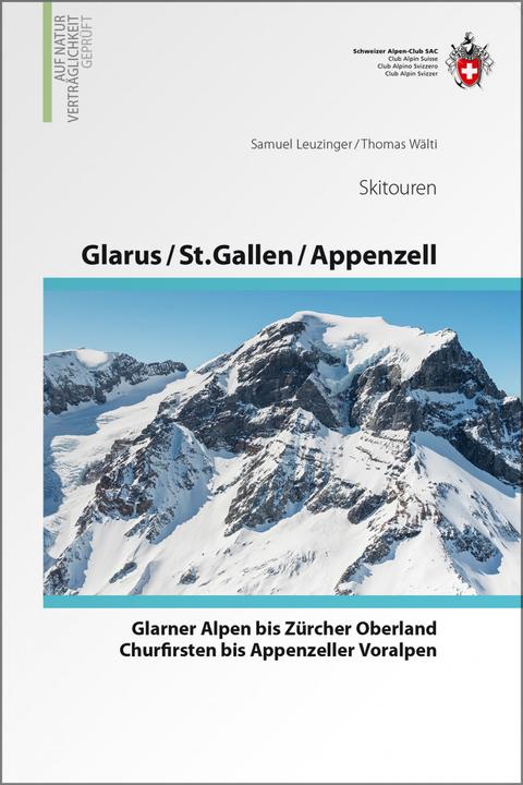 Image du produit Skitouren Glarus - St. Gallen - Appenzell (Allemand, Samuel Leuzinger., Thomas Wälti, 2018)