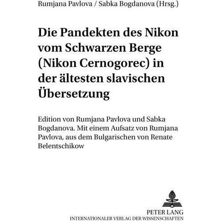 Die Pandekten des Nikon vom Schwarzen Berge (Nikon Cernogorec) in der ältesten Slavischen Übersetzun, Fachbücher von Rum...