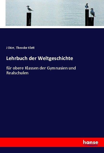 Produktbild Lehrbuch der Weltgeschichte (Deutsch, J Dürr, Theodor Klett, 2017)