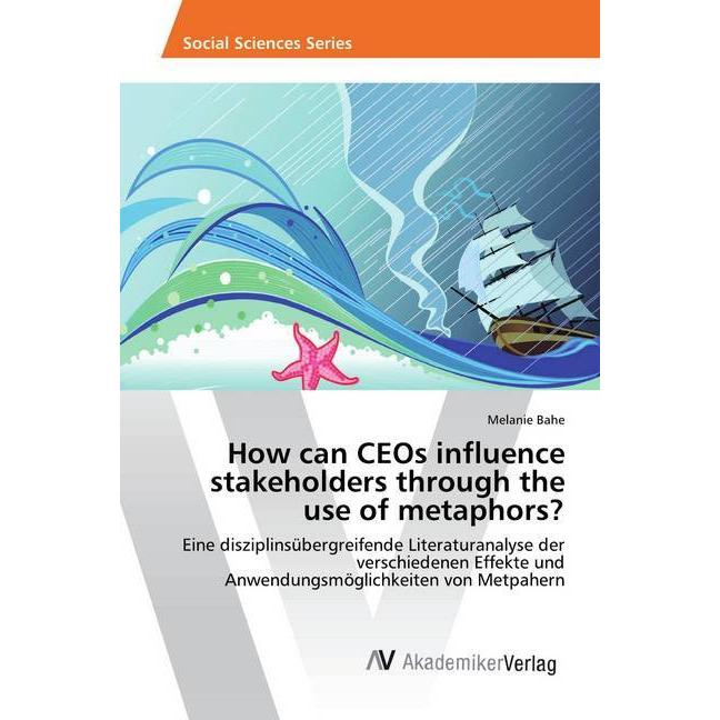 Bahe:How can CEOs influence stakeholder, Fachbücher von Melanie Bahe
