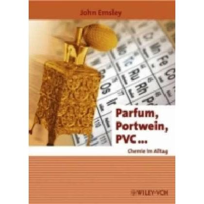 Parfum, Portwein, PVC, Sachbücher von John Emsley, Thomas Kellersohn