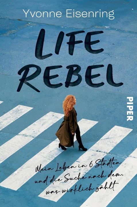 Life Rebel (Deutsch, Yvonne Eisenring, 2024)