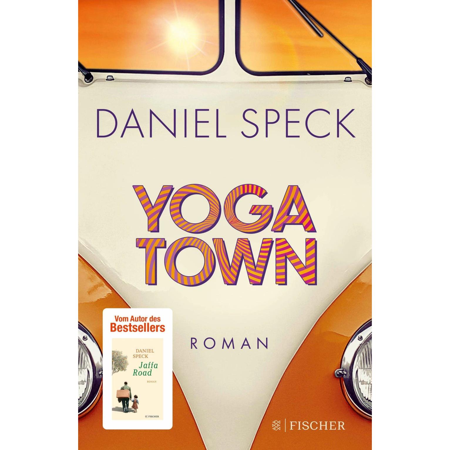 Yoga Town, Belletristik von Daniel Speck