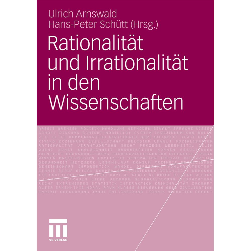 Rationalität und Irrationalität in den Wissenschaften, Fachbücher von Ulrich Arnswald, Hans-Peter Schütt