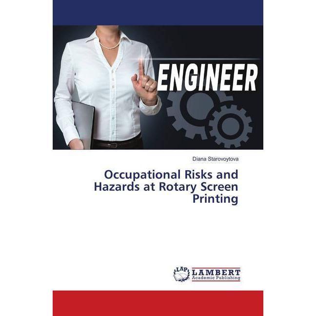 Occupational Risks and Hazards at Rotary Screen Printing, Fachbücher von Diana Starovoytova