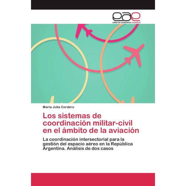 Los sistemas de coordinación militar-civil en el ámbito de la aviación, Fachbücher