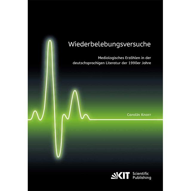 Wiederbelebungsversuche. Mediologisches Erzählen in der deutschsprachigen Literatur der 1990er Jahre, Fachbücher von Car...
