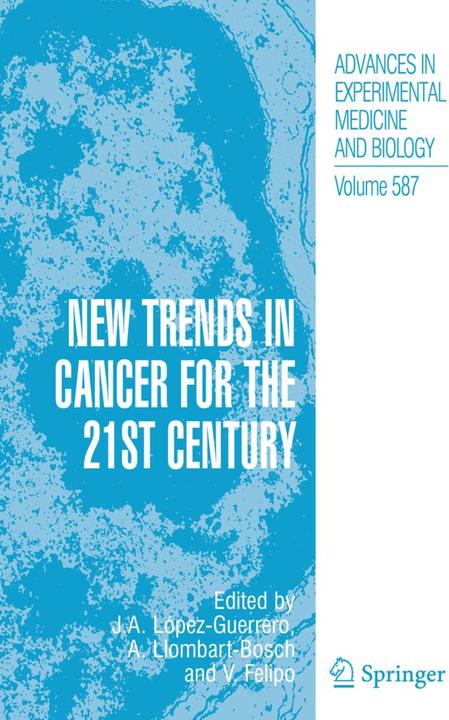 New Trends in Cancer for the 21st Century (Englisch, Antonio Llombart-Bosch, José A. López-Guerrero, Vicente Felipo, 2010)