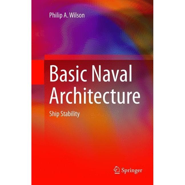 Basic Naval Architecture, Fachbücher von Philip A. Wilson