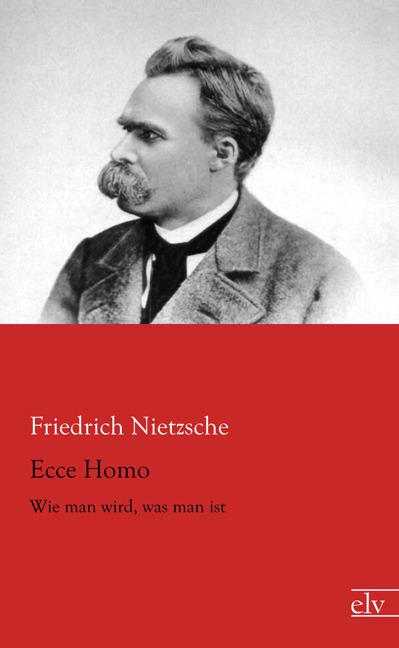 Produktbild Ecce Homo (Deutsch, Friedrich Nietzsche, 2015)