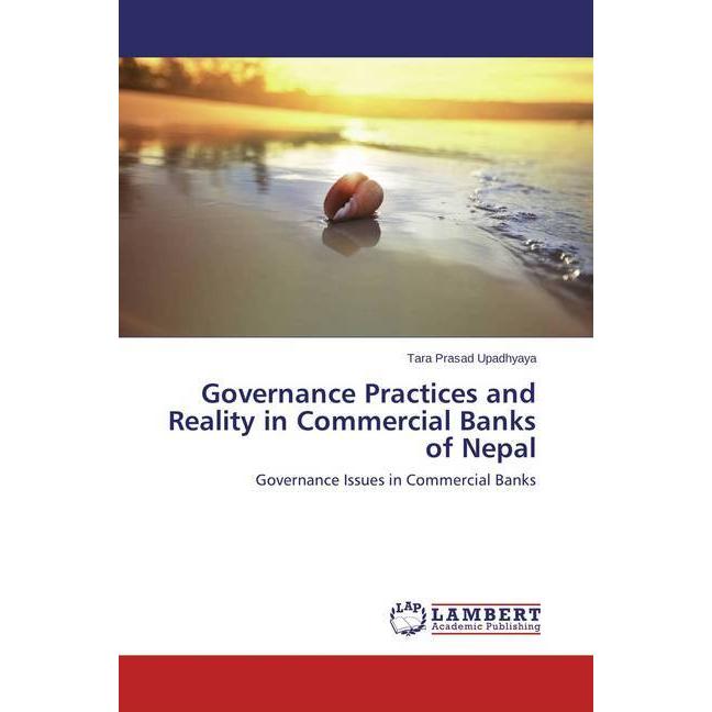 Governance Practices and Reality in Commercial Banks of Nepal, Fachbücher