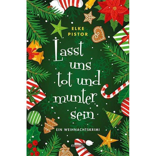 Lasst uns tot und munter sein, Belletristik von Elke Pistor