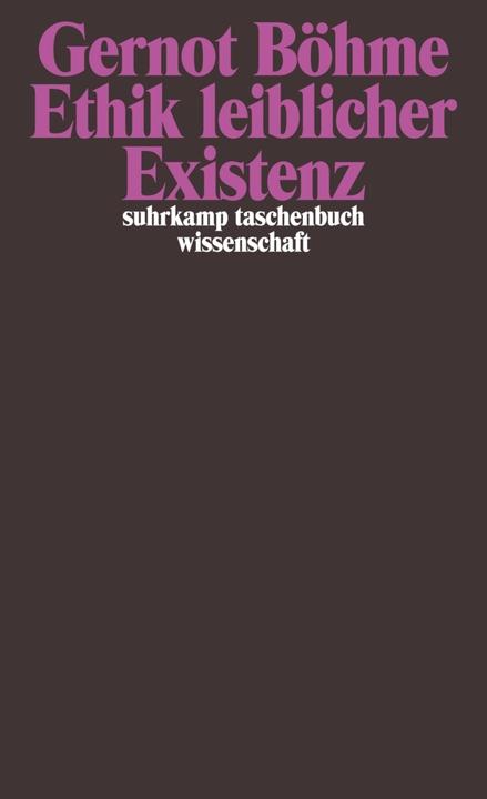 Produktbild Ethik leiblicher Existenz (Deutsch, Gernot Böhme, 2008)