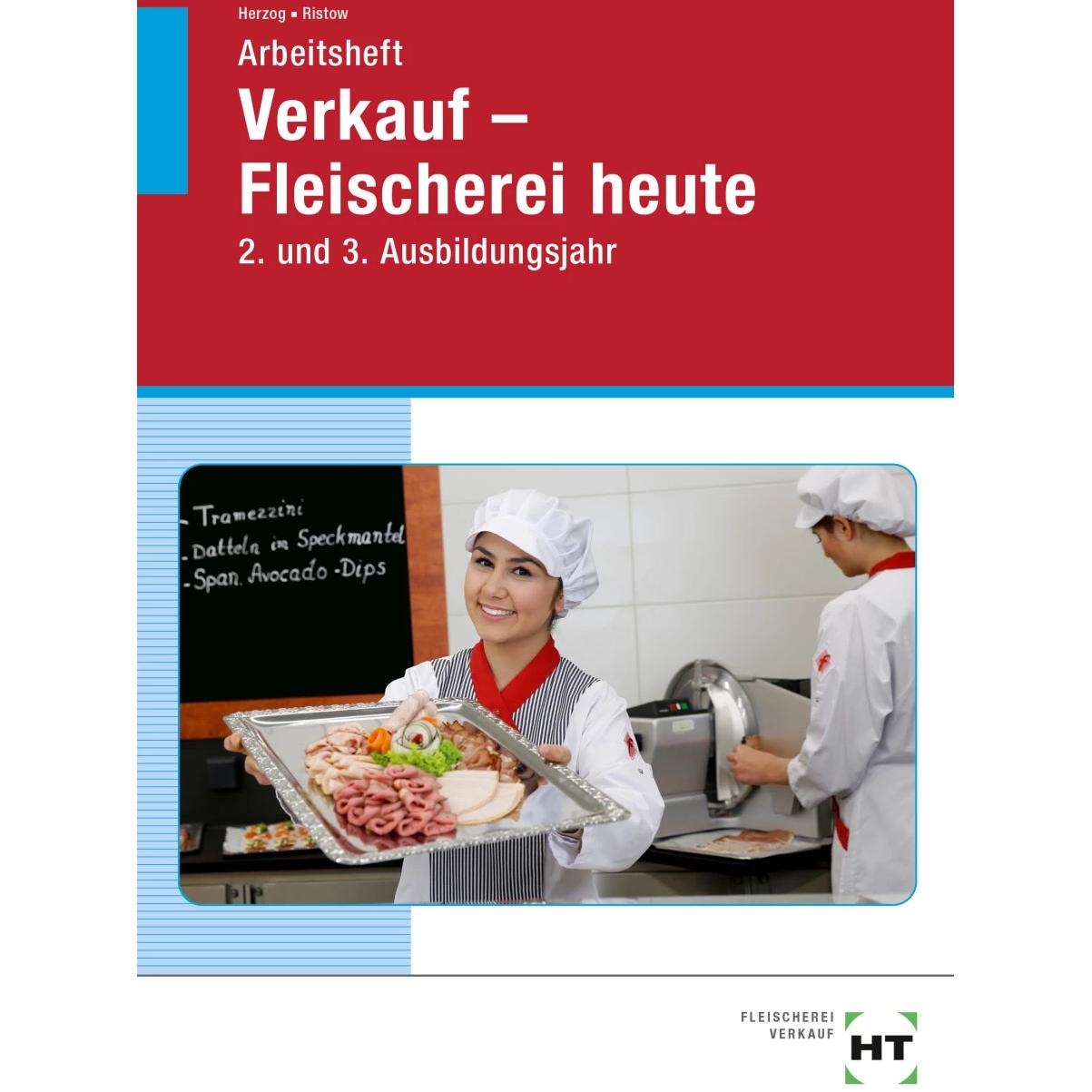 Arbeitsheft Verkauf -- Fleischerei heute, Schulbücher von Christiane Herzog, Bianca Ristow