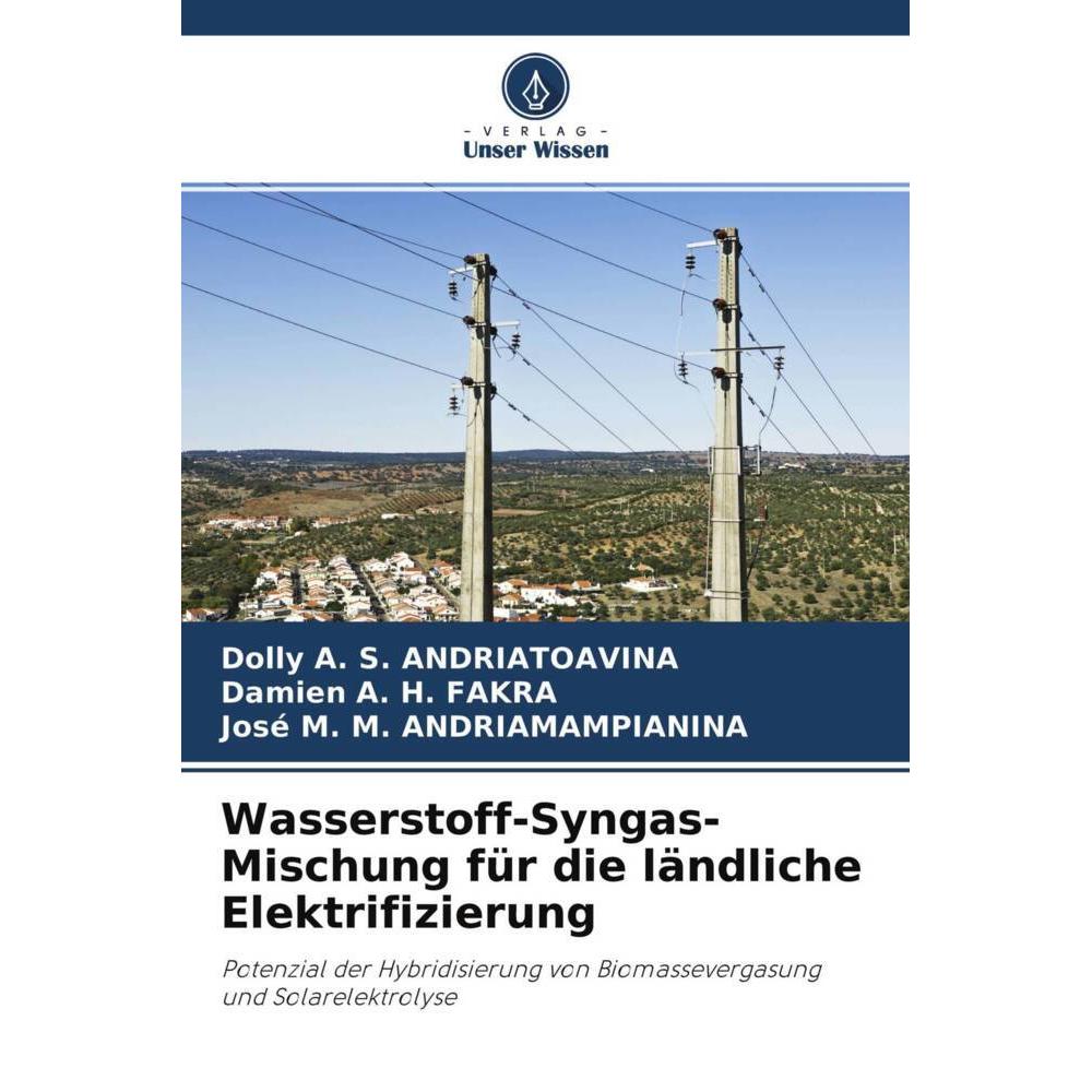 Wasserstoff-Syngas-Mischung für die ländliche Elektrifizierung, Fachbücher von Damien A. H. FAKRA, José M. M. ANDRIAMAMP...