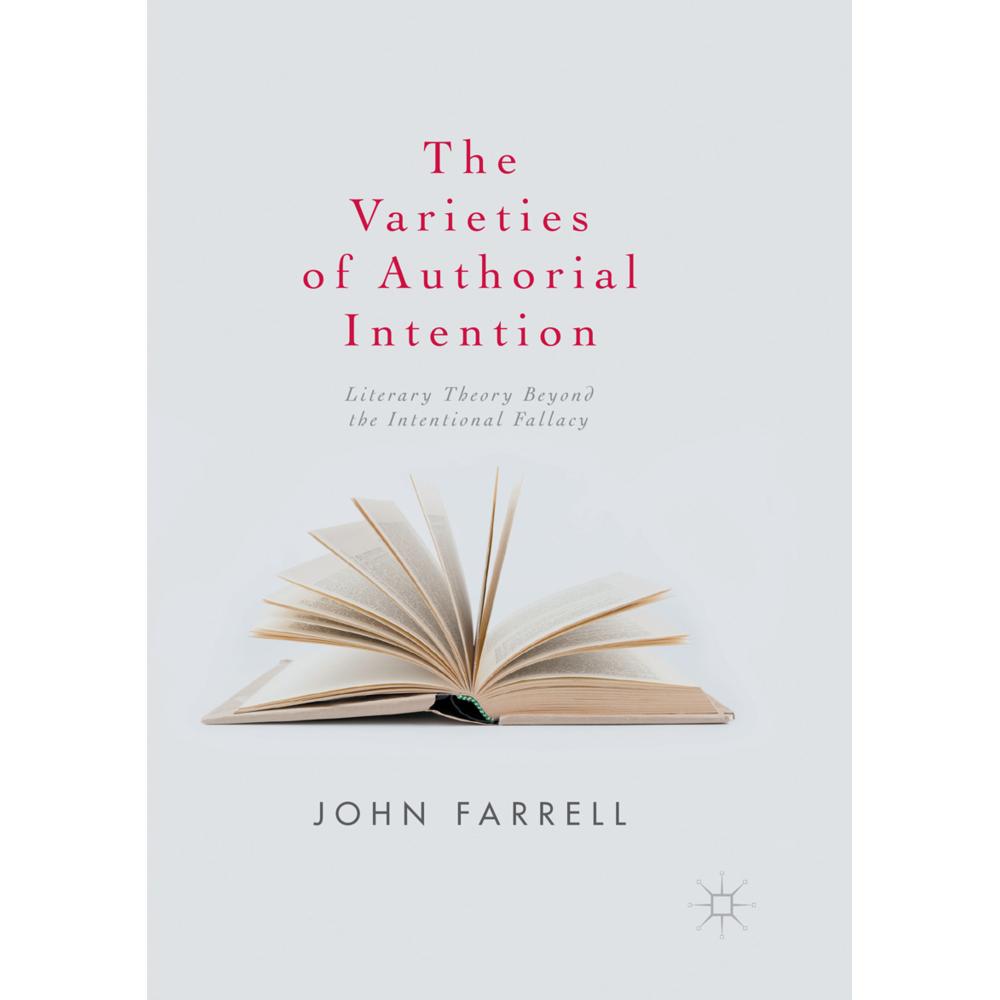 The Varieties of Authorial Intention, Fachbücher von John Farrell