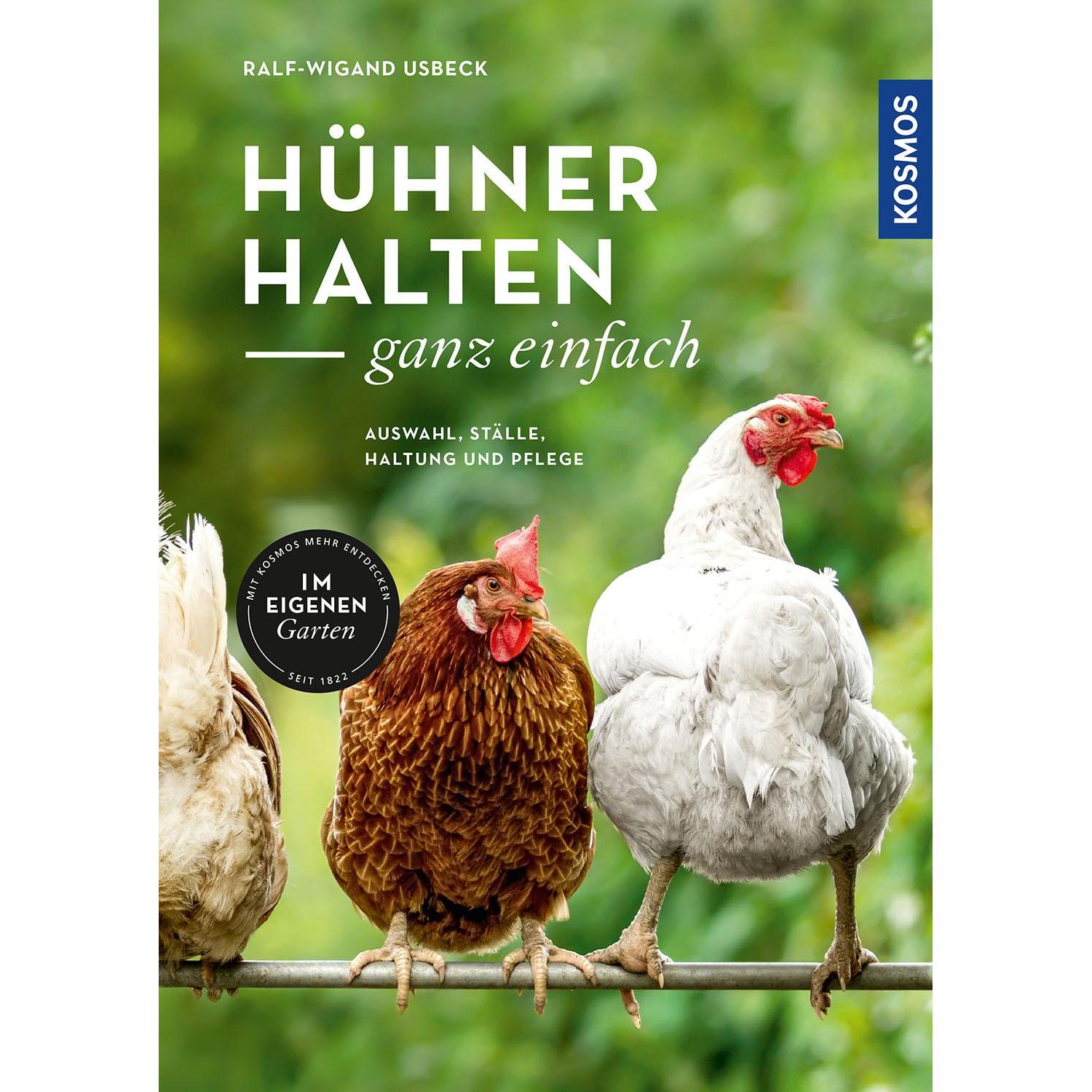 Hühner halten - ganz einfach, Ratgeber von Ralf-Wigand Usbeck
